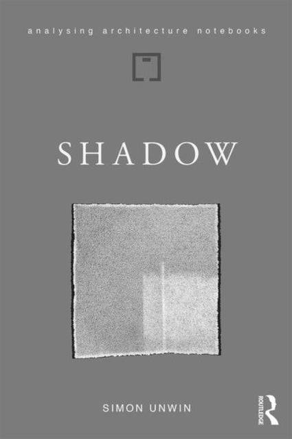 Shadow - the architectural power of withholding light