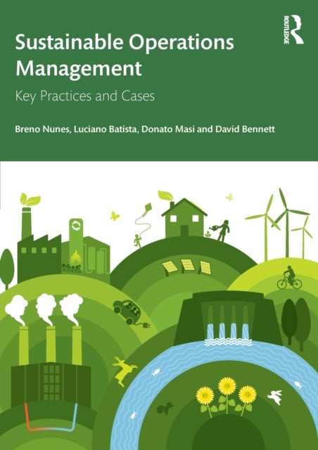 Sustainable Operations Management - Key Practices and Cases
