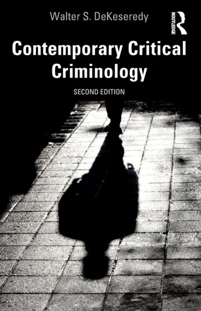 Bilde av Contemporary Critical Criminology Av Walter S. Dekeseredy