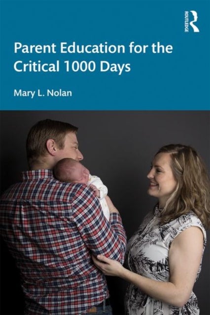 Bilde av Parent Education For The Critical 1000 Days Av Mary L. Nolan