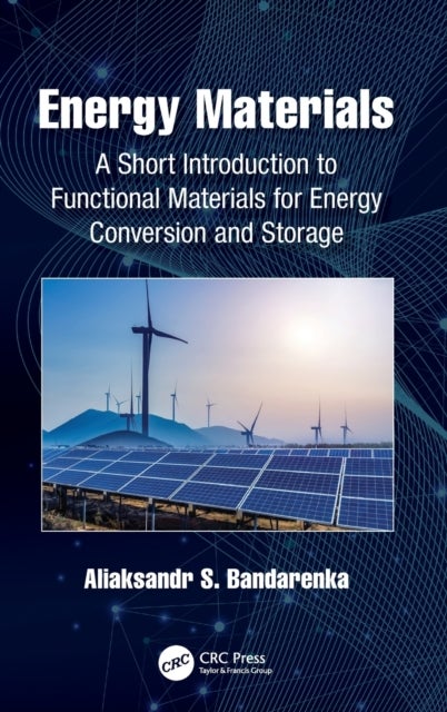 Energy Materials - A Short Introduction to Functional Materials for Energy Conversion and Storage