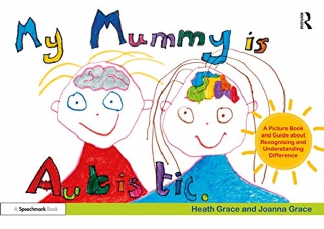 Bilde av My Mummy Is Autistic Av Heath Grace, Joanna Grace