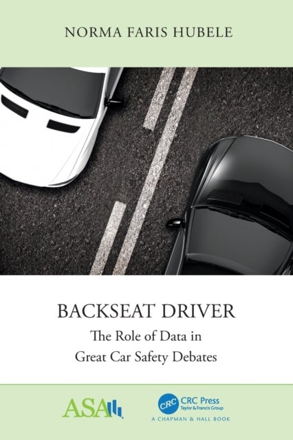 Backseat Driver - The Role of Data in Great Car Safety Debates