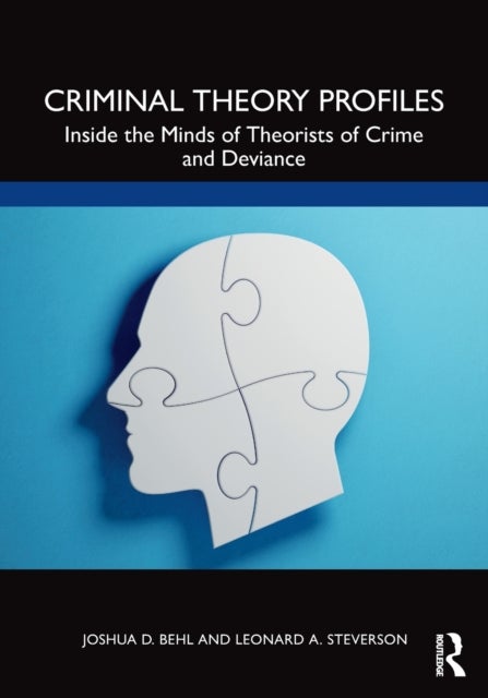 Bilde av Criminal Theory Profiles Av Joshua D. Behl, Leonard A. Steverson