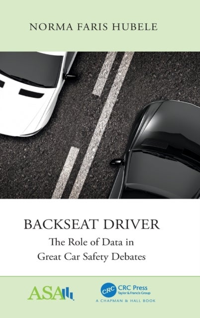 Backseat Driver - The Role of Data in Great Car Safety Debates