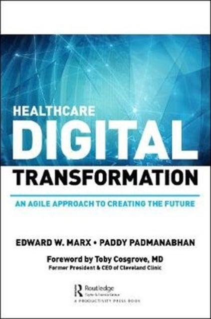Healthcare Digital Transformation - How Consumerism, Technology and Pandemic are Accelerating the Future