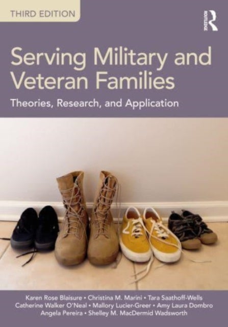 Serving Military and Veteran Families - Theories, Research, and Application