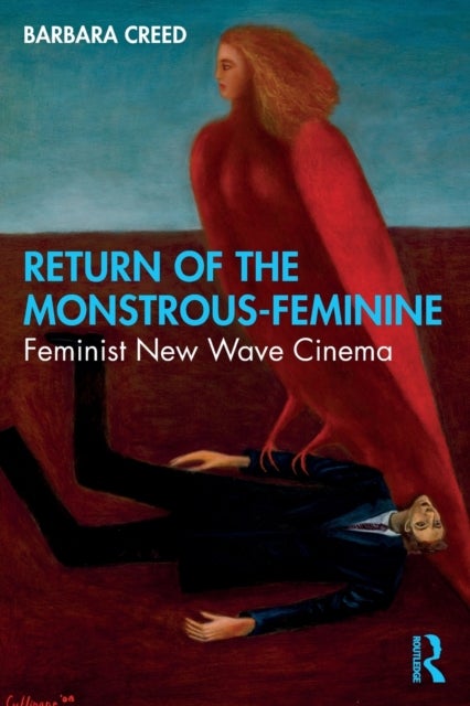 Return of the Monstrous-Feminine - Feminist New Wave Cinema