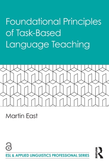 Bilde av Foundational Principles Of Task-based Language Teaching Av Martin East