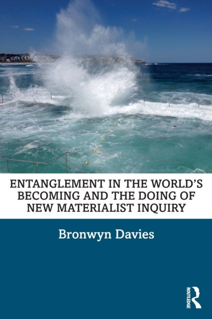 Entanglement in the World¿s Becoming and the Doing of New Materialist Inquiry