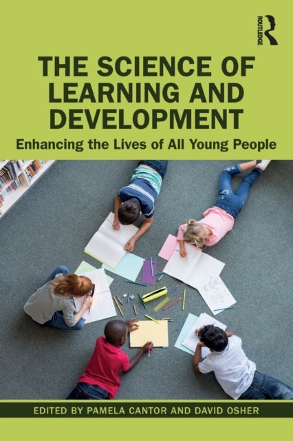 The Science of Learning and Development - Enhancing the Lives of All Young People