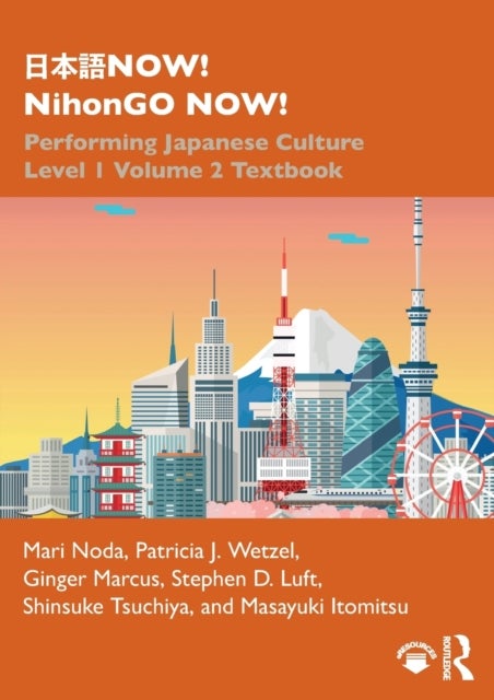 ???NOW! NihonGO NOW! - Performing Japanese Culture ¿ Level 1 Volume 2 Textbook