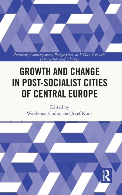 Bilde av Growth And Change In Post-socialist Cities Of Central Europe