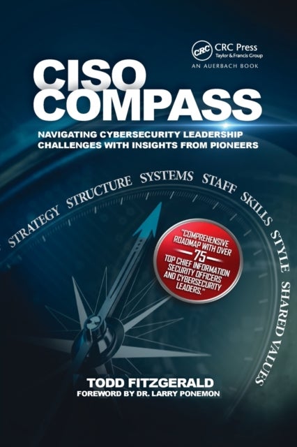 CISO COMPASS - Navigating Cybersecurity Leadership Challenges with Insights from Pioneers