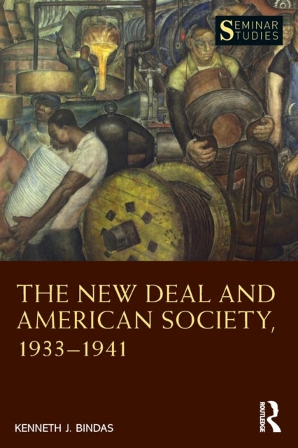 The New Deal and American Society, 1933¿1941