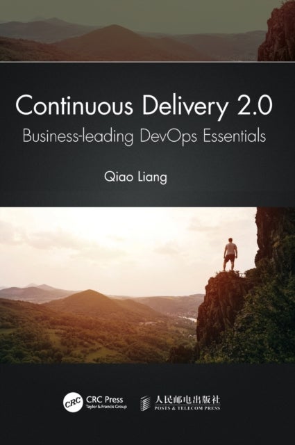 Continuous Delivery 2.0 - Business-leading DevOps Essentials