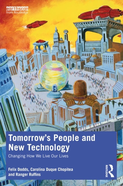 Tomorrow's People and New Technology - Changing How We Live Our Lives