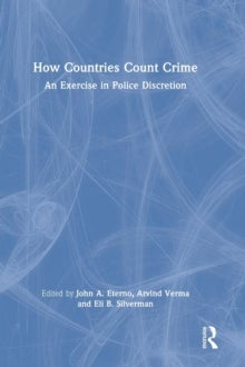 How Countries Count Crime - An Exercise in Police Discretion