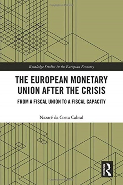 Bilde av The European Monetary Union After The Crisis Av Nazare Da Costa Cabral