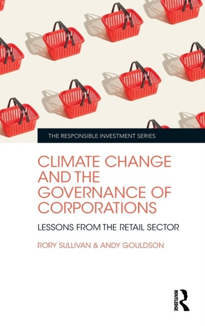 Bilde av Climate Change And The Governance Of Corporations Av Rory Sullivan, Andy Gouldson