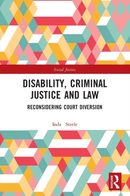Disability, Criminal Justice and Law - Reconsidering Court Diversion