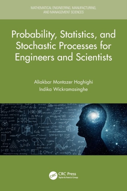 Bilde av Probability, Statistics, And Stochastic Processes For Engineers And Scientists Av Aliakbar Montazer (prairie View A&amp;m Univ Haghighi