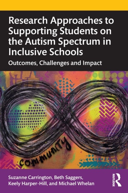 Bilde av Research Approaches To Supporting Students On The Autism Spectrum In Inclusive Schools Av Suzanne (queensland University Australia) Carrington, Beth S
