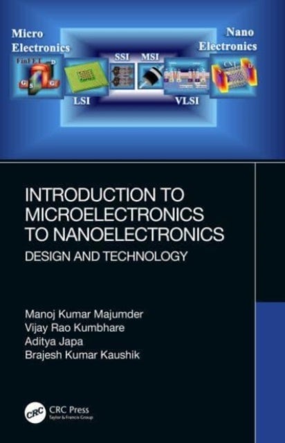 Bilde av Introduction To Microelectronics To Nanoelectronics Av Manoj Kumar (iiit Chhattisgarh India) Majumder