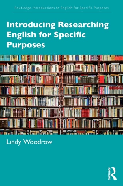 Bilde av Introducing Researching English For Specific Purposes Av Lindy (university Of Sydney Australia) Woodrow