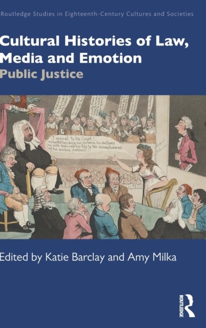 Cultural Histories of Law, Media and Emotion - Public Justice
