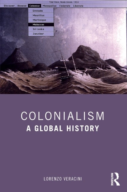 Colonialism - A Global History