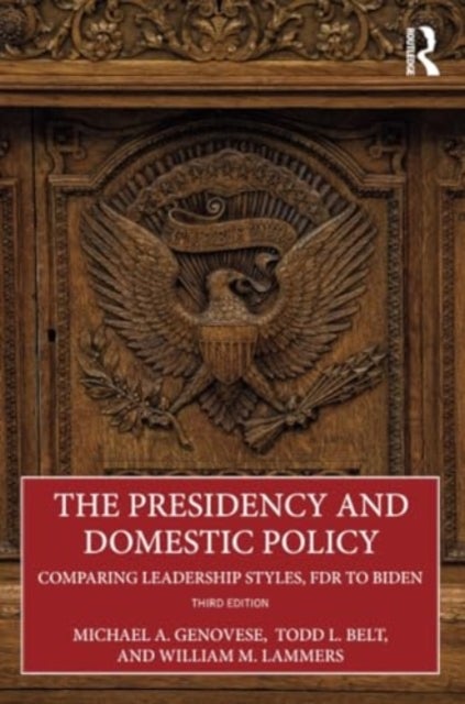 The Presidency and Domestic Policy - Comparing Leadership Styles, FDR to Biden