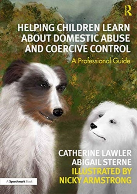 Helping Children Learn About Domestic Abuse and Coercive Control - A Professional Guide