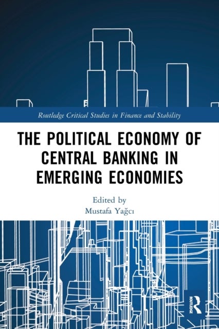 Bilde av The Political Economy Of Central Banking In Emerging Economies