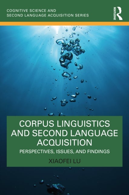 Bilde av Corpus Linguistics And Second Language Acquisition Av Xiaofei Lu