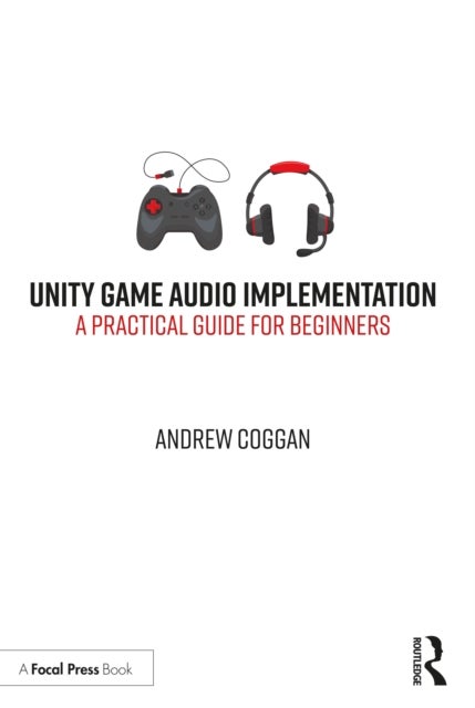 Unity Game Audio Implementation - A Practical Guide for Beginners