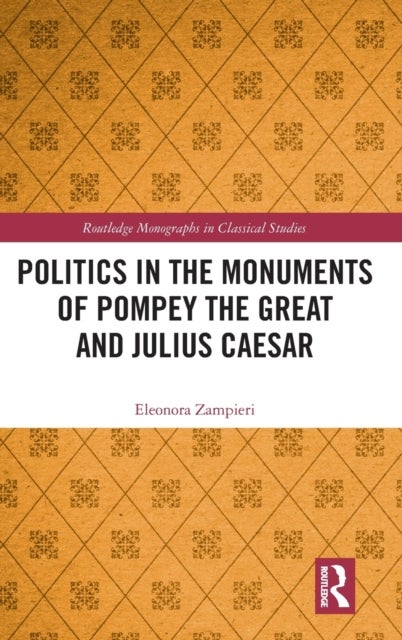 Bilde av Politics In The Monuments Of Pompey The Great And Julius Caesar Av Eleonora (university Of Padua Italy.) Zampieri
