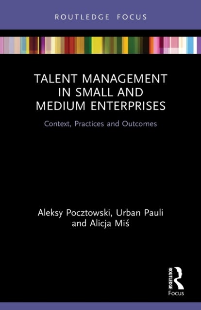 Bilde av Talent Management In Small And Medium Enterprises Av Aleksy Pocztowski, Urban Pauli, Alicja Mis