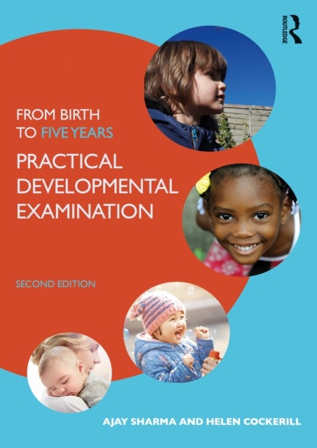 From Birth to Five Years - Practical Developmental Examination
