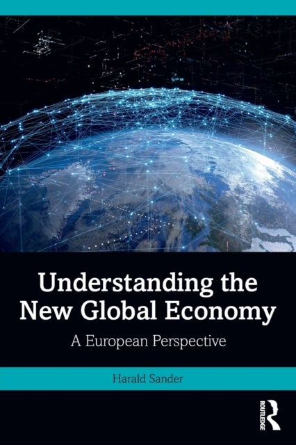 Understanding the New Global Economy - A European Perspective