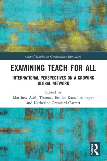 Examining Teach For All - International Perspectives on a Growing Global Network