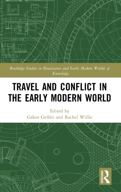 Bilde av Travel And Conflict In The Early Modern World