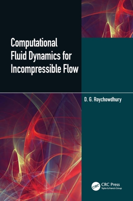 Bilde av Computational Fluid Dynamics For Incompressible Flows Av D.g. Roychowdhury