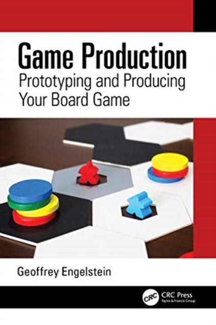 Game Production - Prototyping and Producing Your Board Game