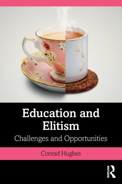 Education and Elitism - Challenges and Opportunities