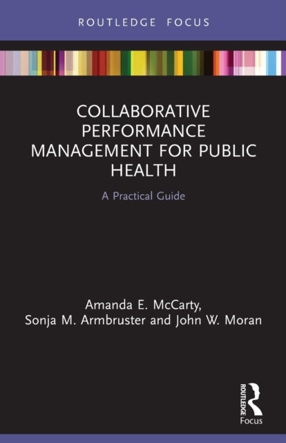 Collaborative Performance Management for Public Health - A Practical Guide