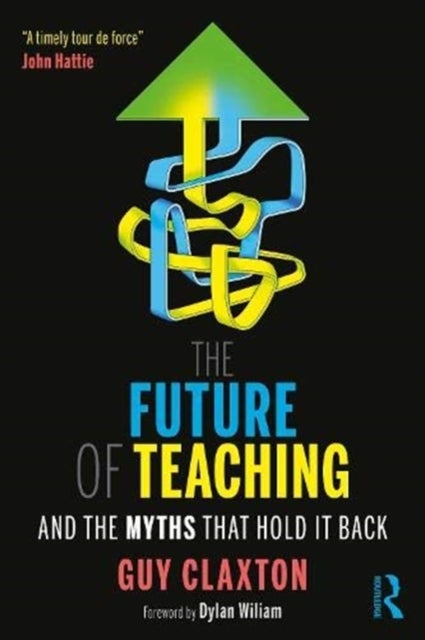 The Future of Teaching - And the Myths That Hold It Back