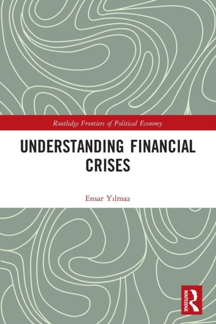 Bilde av Understanding Financial Crises Av Ensar Yilmaz