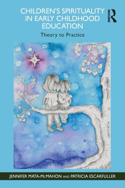 Children's Spirituality in Early Childhood Education - Theory to Practice