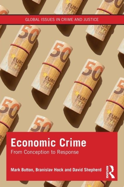Economic Crime - From Conception to Response